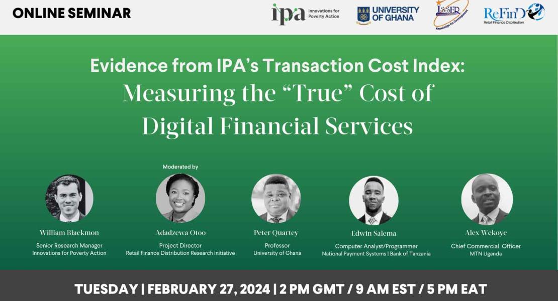 Evidence from IPA’s Transaction Cost Index: Measuring the “True” Cost of Digital Financial Services  