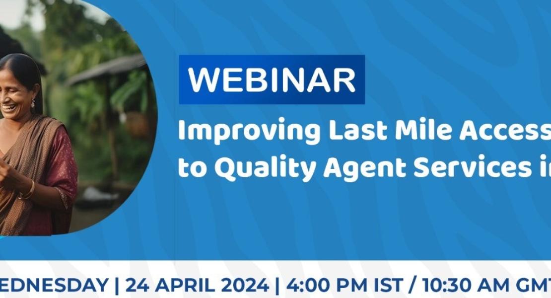 Improving Last Mile Access to Quality Agent Services in India